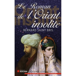 Le roman de l'Orient insolite