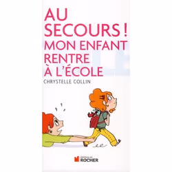 ISBN Au Secours ! Mon Enfant Rentre A L'Ecole, Psychologie, Français