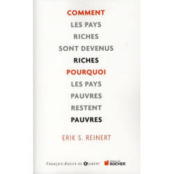 Comment les pays riches sont devenus riches et pourquoi les pays pauvres restent pauvres