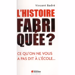 ISBN L'Histoire Fabriquee ?, histoire, Français, Livre broché