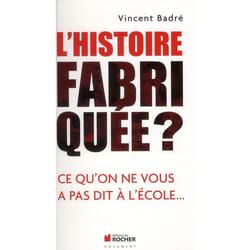 L'Histoire fabriquée ?