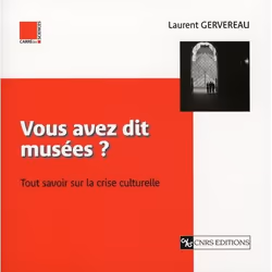 ISBN Vous Avez Dit Musees ? Tout Savoir Sur La Crise Culturelle, Art & design, Français, Livre broché