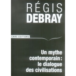 Un mythe contemporain: le dialogue des civilisations