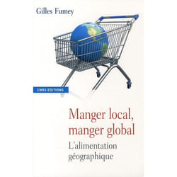 Manger local, manger global - l'alimentation géographique