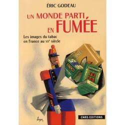 Un monde parti en fumée - les images du tabac en France