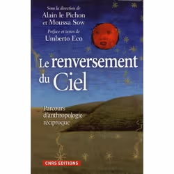 ISBN Le Renversement Du Ciel; Parcours D'Anthropologie Reciproque, Education, Français