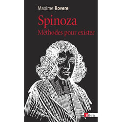 Spinoza. Méthodes pour exister