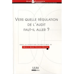 Vers quelle régulation de l'audit faut-il aller ?