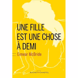 Le Temps Apprivoisé UNE FILLE EST UNE CHOSE À DEMI
