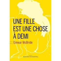 Le Temps Apprivoisé UNE FILLE EST UNE CHOSE À DEMI livre