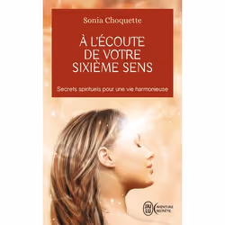 ISBN A l'écoute de votre sixième sens, Sonia Choquette, Aventure, Anglais, 320 pages