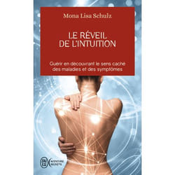 Le réveil de l'intuition - Guérir en découvrant le sens caché des malades et des symptômes (Poche)