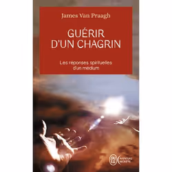 ISBN Guérir d'un chagrin, James Van Praagh, Aventure, Anglais, 352 pages