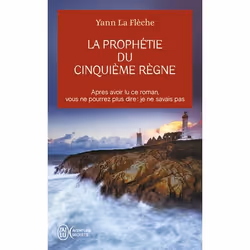 ISBN La prophétie du cinquième règne, Yann La Flèche, Aventure, Français, 320 pages