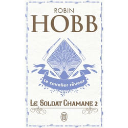 Le Soldat chamane - Le cavalier rêveur (Poche)