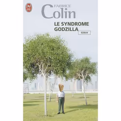 ISBN Le syndrome Godzilla, Fabrice Colin, Français, 128 pages