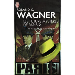 Les futurs mystères de Paris Tome 2 : les ravisseurs quantiques