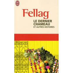 Le dernier chameau - et autres histoires