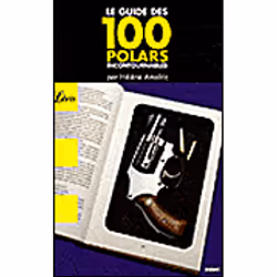 Flammarion Le Guide des 100 polars incontournables, Thrillers, Français, Livre broché, 128 pages