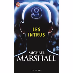 ISBN Les intrus, Michael Marshall, 416 pages