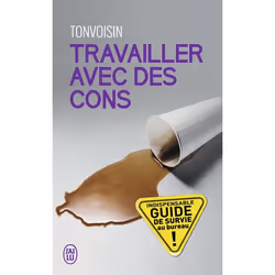ISBN Travailler avec des cons, Tonvoisin, Humoristique, Français, 128 pages