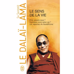 ISBN Le sens de la vie, Sa Sainteté le Dalaï-Lama (XIVᵉ) [Tenzin Gyatso], Aventure, 192 pages