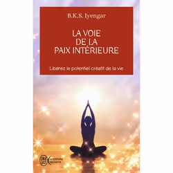 ISBN La voie de la paix intérieure, B. K. S. Iyengar, Aventure, Anglais, 352 pages