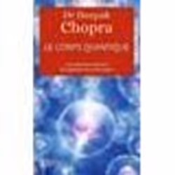 ISBN Le corps quantique, Deepak Chopra, Aventure, Anglais, 352 pages