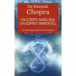 ISBN Un corps sans âge, un esprit immortel, Deepak Chopra, Aventure, Anglais, 448 pages