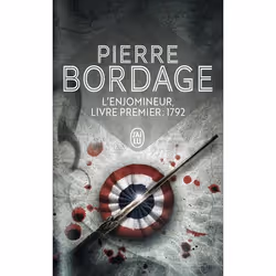 ISBN L'enjomineur, livre premier : 1792, Pierre Bordage, Fantaisie, Français, 480 pages
