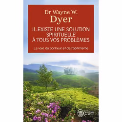 ISBN Il existe une solution spirituelle à tous vos problèmes, Wayne W. Dyer, Aventure, Anglais, 352 pages