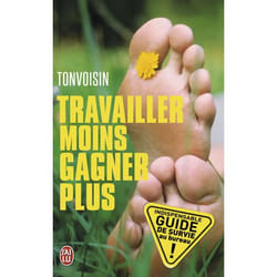 Travailler moins pour gagner plus