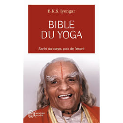 Bible du yoga - santé du corps, paix de l'esprit