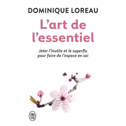 ISBN L'art de l'essentiel, Dominique Loreau, Santé, esprit et corps, Français, 256 pages
