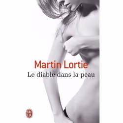 ISBN Le diable dans la peau, Martin Lortie, Français, 320 pages