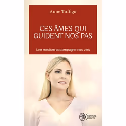 ISBN Ces âmes qui guident nos pas, Anne Tuffigo, Aventure, Français, 320 pages