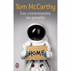 ISBN Les cosmonautes au paradis, Tom McCarthy, Anglais, 384 pages