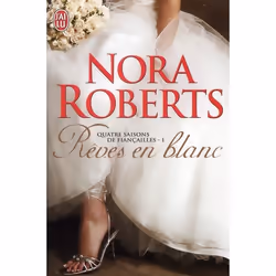 ISBN Quatre Saisons De Fiancailles - 1 - Reves En Blanc, Littérature, Français, Livre broché