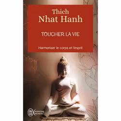 ISBN Toucher la vie, Thich Nhat Hanh, Aventure, Français, 192 pages