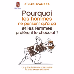 ISBN Pourquoi les hommes ne pensent qu'à ça ?, Gilles d' Ambra, Santé, esprit et corps, Français, 254 pages