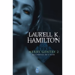 ISBN Merry Gentry T.2 : La Caresse De L'Aube, Science Fiction, Français, Livre broché