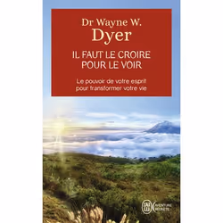 ISBN Il faut le croire pour le voir, Wayne W. Dyer, Aventure, Anglais, 384 pages