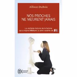 ISBN Nos proches ne meurent jamais, Allison DuBois, Aventure, Anglais, 192 pages