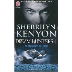 Le cercle des immortels - dream-hunters Tome 1 - les chasseurs de rêves