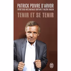 ISBN Tenir et se tenir, Patrick Poivre d'Arvor, Récit (histoire), Français, 128 pages