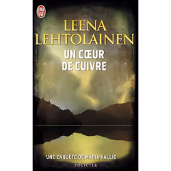 ISBN Un coeur de cuivre, Leena Lehtolainen, 320 pages