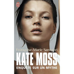 Kate Moss - Enquête sur un mythe (Broché)