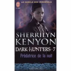 ISBN Le Cercle Des Immortels - Dark Hunters T.7 : Predatrice De La Nuit, Horreur, Français, Livre broché