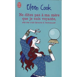 Ne dites pas à ma mère que je suis voyante, elle me croit libraire à Vncouver