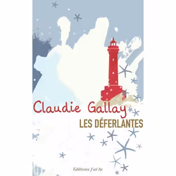 ISBN Les déferlantes, Claudie Gallay, Français, 542 pages